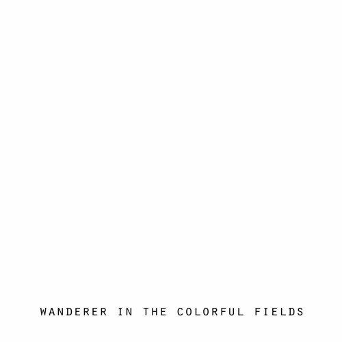 Wisdom Of Sacred Writings | Album 'WANDERER IN THE COLORFUL FIELDS'