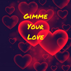 Gimme Your Love (Feat.Banker)