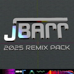 JBarr 2025 Remix Pack