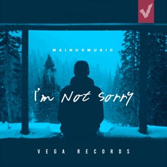 Mainuxmusic - I´m Not Sorry