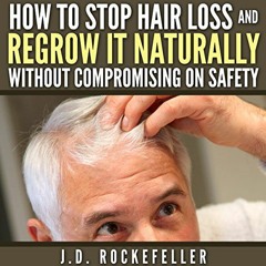❤️ Read How to Stop Hair Loss and Regrow It Naturally Without Compromising on Safety by  J. D. R