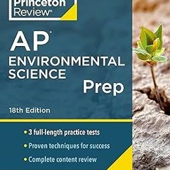 Princeton Review AP Environmental Science Prep, 18th Edition: 3 Practice Tests + Complete Conte