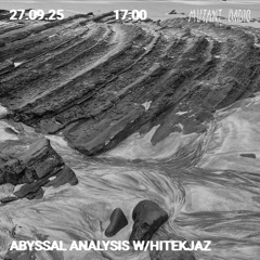 Abyssal Analysis w. hitekjaz [27.09.25]