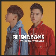 Yêu Bạn Được Không (FriendZone) - JUUN D & RTee (Prod By LilGee Phạm)