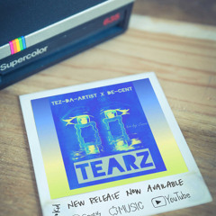 TezDaArtist-Tearz Feat. De-Cent