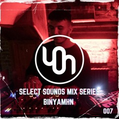 Select Sounds Mix Series 007 // Binyamhn