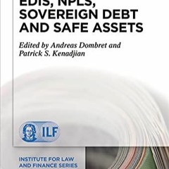 PDF EDIS, NPLs, Sovereign Debt and Safe Assets (Institute for Law and Finance Series Book 23)