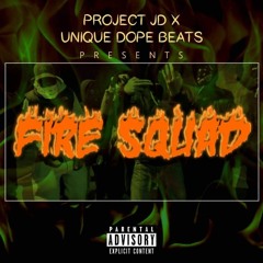 FIRE SQUAD (ft Project Jd)
