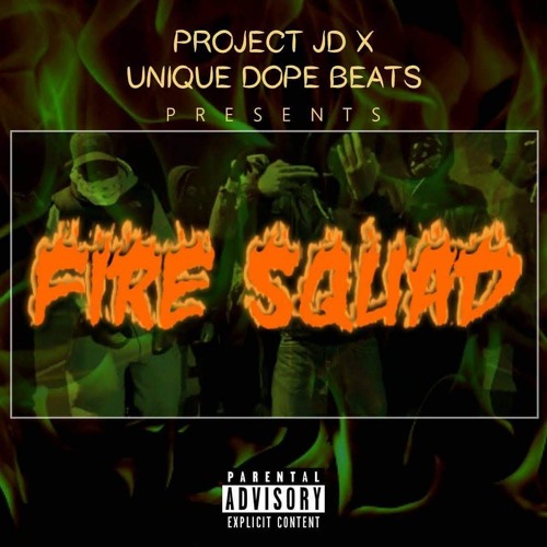 FIRE SQUAD (ft Project Jd)