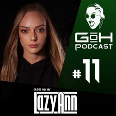 GoH Podcast #11 / Lazy Ann