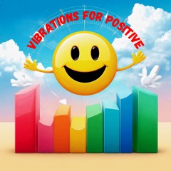 Vibrations for Positive