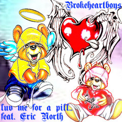 BROKEHEARTBOYS - "LUV ME 4 A PILL" (zenimoe, vampurp & 9tails) [ft. eric north]