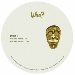 Unknown Artist - Lmb [WHO004]