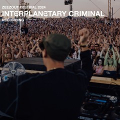 Interplanetary Criminal at ZeeZout Festival 2024