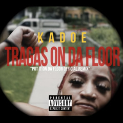 KADOE - TRAGAS ON DA FLOOR