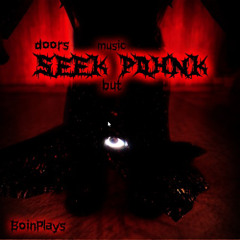Doors Seek Music but Phonk (Doors Seek Music Phonk Remix)