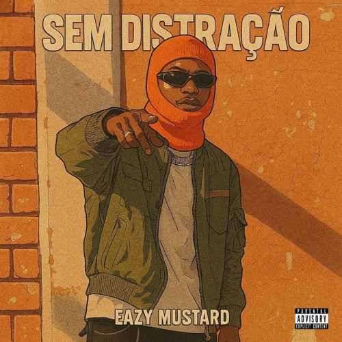 EAZY_MUSTARD_-_SEM DISTRAÇÃO.mp3