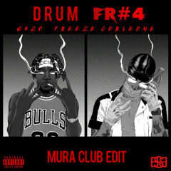 Gazo & Freeze Corleone - Drum FR4 (Mara Mura Club Edit)