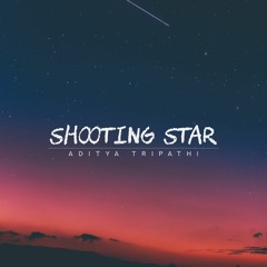 Aditya Tripathi - Shooting Star