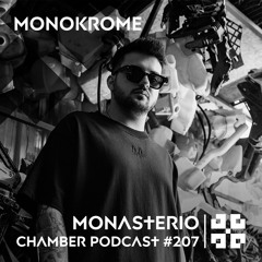Monasterio Chamber Podcast #207 Monokrome