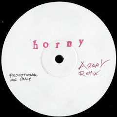 Mousse T - Horny (Astra V Remix)
