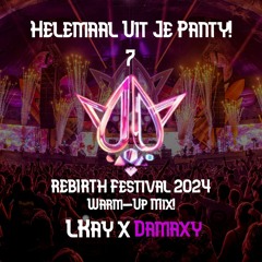 Helemaal Uit Je Panty! 7 REBIRTH Festival 2024 RAW/UPTEMPO WARM - UP MIX With Damaxy!