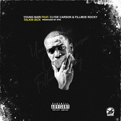 Talkin Sick Feat. Clyde Carson & Fillmoe Rocky (Prod. DTB)