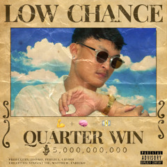 Low Chance (Instrumental Ver.) - Quarter Win