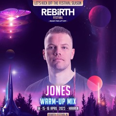 Jones - Warm-up Mix | REBiRTH Festival 2023 - Ready For Lift Off