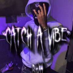 catch a vibe [rhx4 x saintluca]