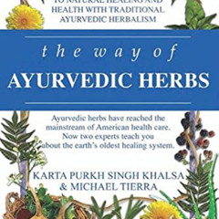 [View] EPUB 💏 The Way of Ayurvedic Herbs: A Contemporary Introduction and Useful Man