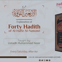 Class 34 Explanation of Forty Hadīth (Hadīth 33) by Ustadh Muhammad Nasir