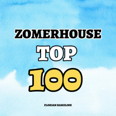 [SUMMER MIXTAPE] DE ZOMERHOUSE TOP 100 - EDITIE 2025