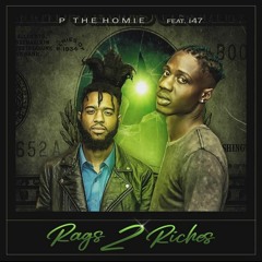 17) P The Homie & i47 - rags2riches (clean)