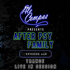 After Psy Family #006 | Trance, Psy & Tech – Ale Compás [Radio Side B]