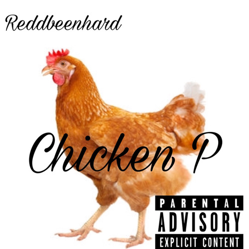 Reddbeenhard-Chicken P(Official Audio)(Prod by Gentle Beats)[420]