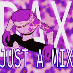 JUST A MIX
