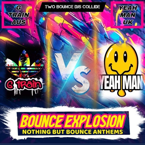 G TRAIN & YEAH MAN BOUNCE MIX