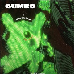 GUMBO Ft(Slim Al & Manny Raw)