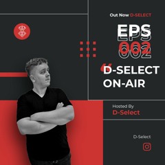 [DSOA] D-SELECT ON-AIR | 002 D-Select