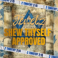 Shew Thyself Approved