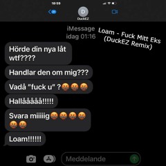 Loam - Fuck Mitt Eks (DuckEZ Remix)