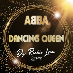 Dancing Queen - Dj Richie Lowe 2023 Remix