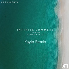 Aash Mehta - Infinite Summer (Kaylo Remix)