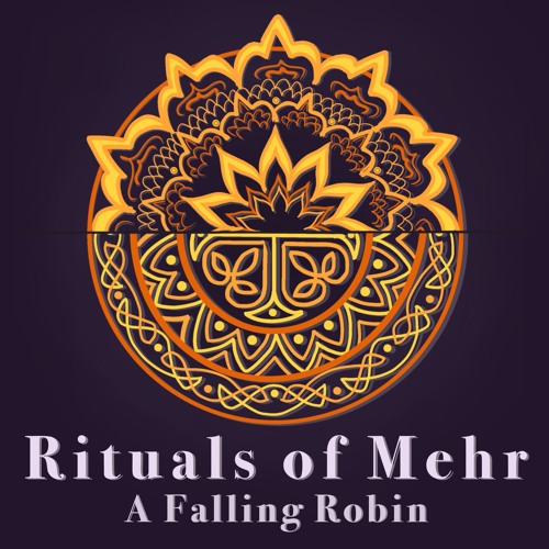 Stream Rituals of Mehr by A Falling Robin