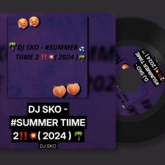 𝐃𝐉 𝐒𝐊𝐎 - #𝐁𝐎𝐔𝐘𝐎𝐍 𝐒𝐔𝐌𝐌𝐄𝐑 𝐓𝐈𝐈𝐌𝐄 2‼️💥( 2024 ) 🌴