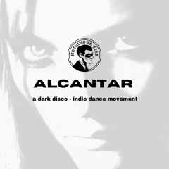 ALCANTAR: A Dark Disco - Indie Dance DJ Set