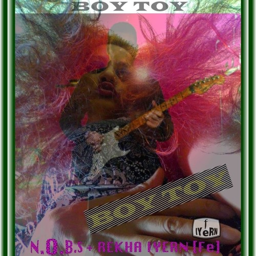 Boy Toy | with REKHA IYERN FE
