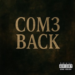 Come Back by T0n3 (Prod. Ctrl)