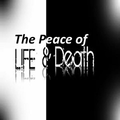 The Peace of Life and Death - February 25, 2024